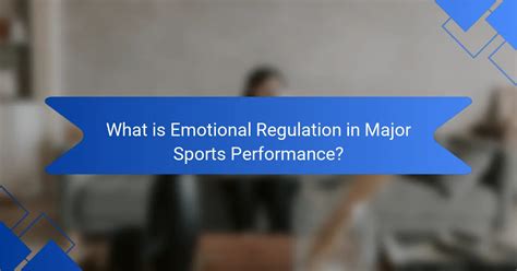 Sports Psychology: Emotional Regulation for Peak Performance - balustradellc