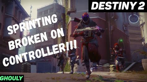 SPRINT IS BROKEN ON CONTROLLER - Destiny 2 - YouTube