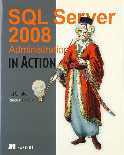 SQL Server 2008 Administration in Action