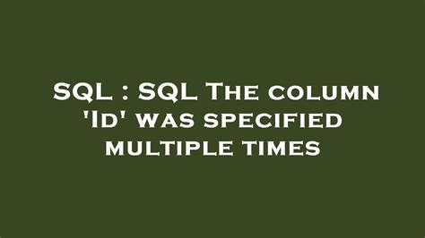 SQL Server 2014 : the column was specified multiple times