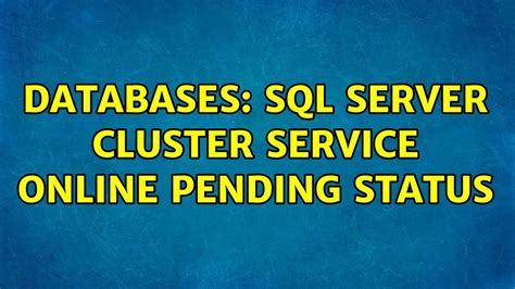 SQL Server Cluster Service Online Pending Status