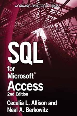 SQL for Microsoft Access (Wordware Applications Library)