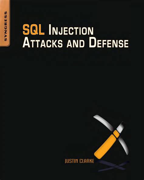 Read Online Sql Injection Attacks And Defense By Justin Clarke