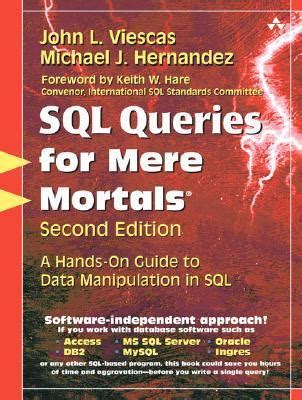 Download Sql Queries For Mere Mortals A Handson Guide To Data Manipulation In Sql By John L Viescas