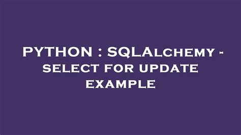 SQLAlchemy - select for update example - CodeForDev