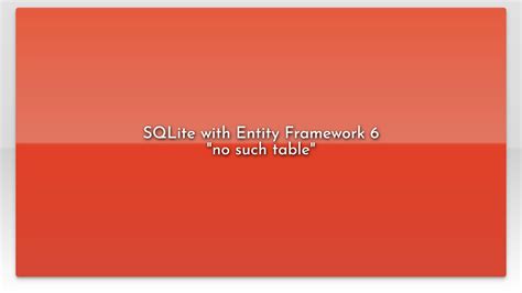 SQLite with Entity Framework 6 "no such table" - YouTube