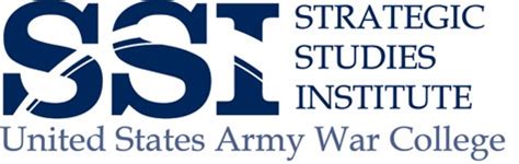 SSI Strategic Studies Institute US Army War College