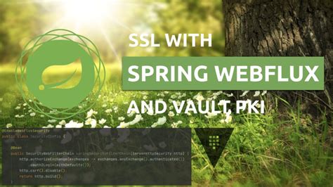 SSL with Spring WebFlux and Vault PKI - Piotr