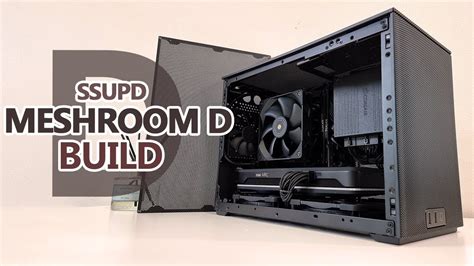 SSUPD MESHROOM D Build SFF(ITX) PC Case YouTube