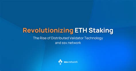 SSV Network: Revolutionizing Ethereum Staking with DVT