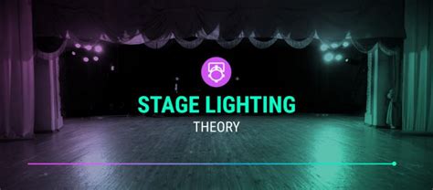 Stage Lighting Theory - Illuminated Integration - muktibox.com