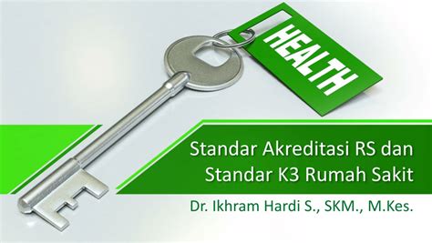 Standar Akreditasi RS dan Standar K3 Rumah Sakit - balustradellc