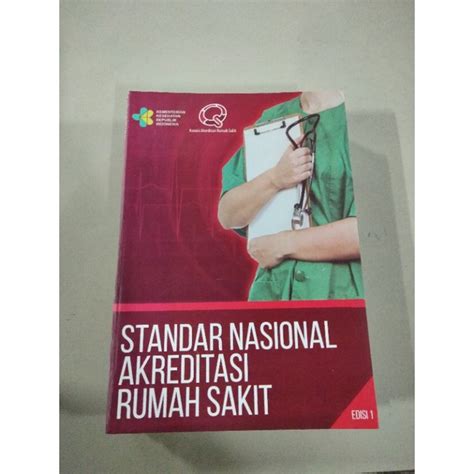 STANDAR NASIONAL AKREDITASI RUMAH SAKIT - balustradellc
