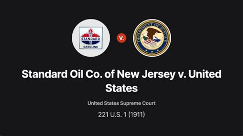 Standard Oil Co. of New Jersey v. United States (1911) - balustradellc