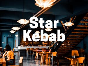 STAR KEBAB - Bourges Turkish cuisine near me Book now