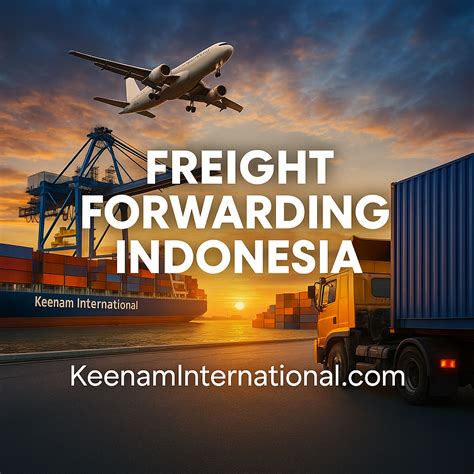 Start a Freight Forwarding Biz in Indonesia - balustradellc