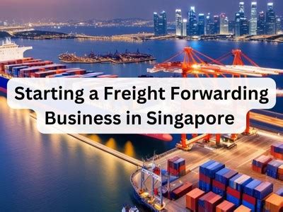 Start a Freight Forwarding Business in Singapore: … - balustradellc