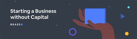 Starting a business without capital | by Brass Banking - balustradellc