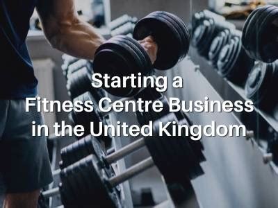 Starting a Fitness Centre Business in the United Kingdom - balustradellc