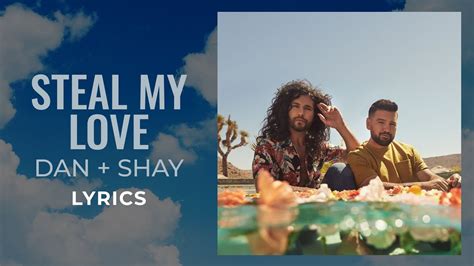 STEAL MY LOVE - Dan + Shay - LETRAS.COM