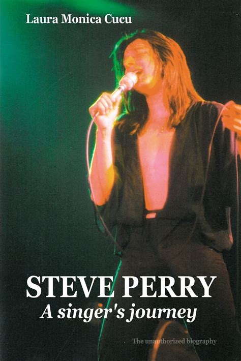 STEVE PERRY - A singer's journey: Cucu, Laura Monica ...