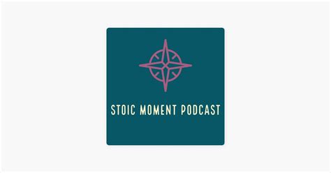 Stoic Moment Podcast - Apple Podcasts - balustradellc