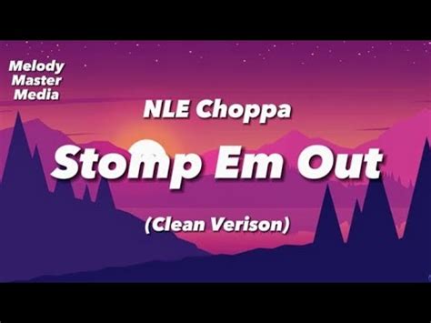 STOMP EM OUT (Lyrics) NLE Choppa & Duke Deuce