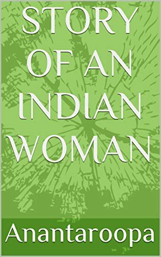 Read Online Story Of An Indian Woman By Anantaroopa