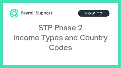 STP: Income types & Phase 2 reporting – Payroll Support (AU)