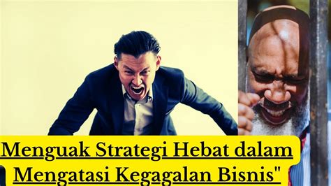 Strategi Mengatasi Kegagalan dalam Berbisnis - Al … - balustradellc