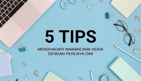 Strategi Menghadapi Wawancara Kerja agar Lebih Percaya Diri - balustradellc