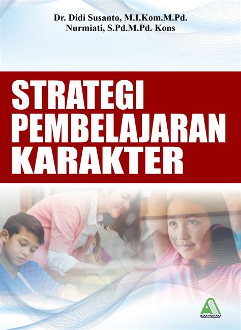 Strategi Pembelajaran Karakter dalam Keluarga | Azizah | Social ... - balustradellc