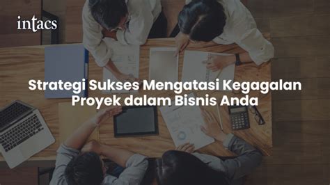 Strategi Sukses Mengatasi Kegagalan Bisnis - Tips dan T... - balustradellc