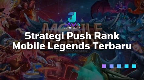 Strategi Terbaik untuk Push Rank di Mobile Legends - balustradellc