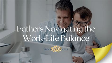 Strategies for Dads to Achieve Work-Family Balance - balustradellc