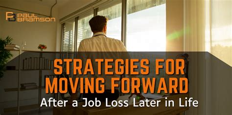 Strategies for Moving Forward After a Job Loss Later in … - balustradellc