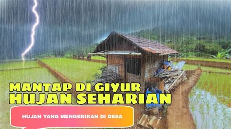 SUASANA DAMAI SAAT HUJAN DERAS DIKAMPUNG - balustradellc