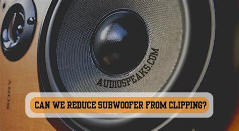 Subwoofer Clipping: What It Is and How to Avoid It - balustradellc