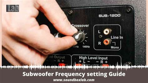 Subwoofer Frequency setting Guide - SoundBox Lab - balustradellc