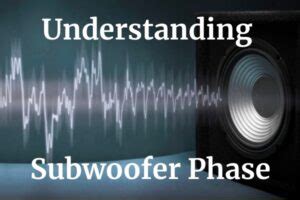Subwoofer Phase - Audiogon Discussion Forum - balustradellc