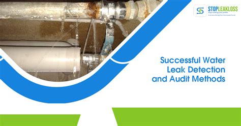 Successful Water Leak Detection and Audit Methods - balustradellc