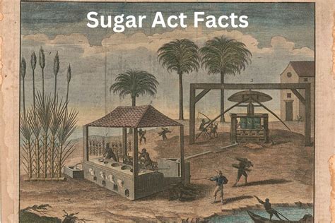 Sugar Act Facts, Dates, Effects, Statistics - American … - balustradellc