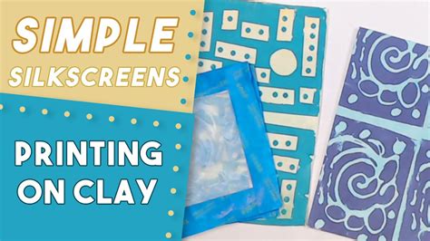 Super SIMPLE Silkscreens for Printing on Clay - muktibox.com