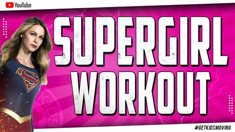 SUPERGIRL KIDS WORKOUT (9mins 44secs) #GETKIDSMOVING