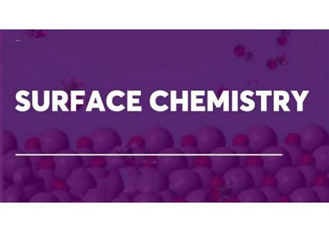 Surface Chemistry Flashcards - NEET - EduRev - wintechmobiles.com