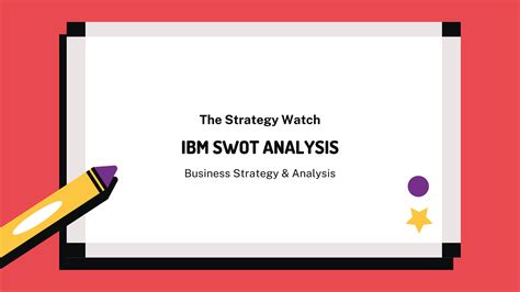 SWOT Analysis of IBM (International Business Machines …