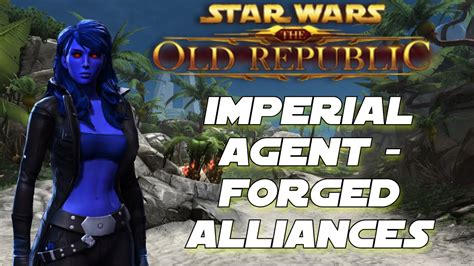 SWTOR - Forged Alliances Story Arc (Imperial Agent) - YouTube