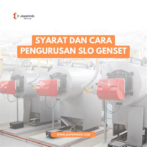 Syarat dan Cara Pengurusan SLO Genset - Jasperindo - balustradellc