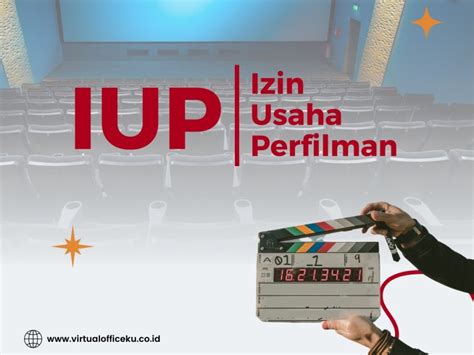 Syarat Mendapatkan Izin Usaha Perfilman atau IUP - balustradellc