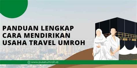 Syarat Mendirikan Travel Umroh di Indonesia - HaloNiaga - balustradellc